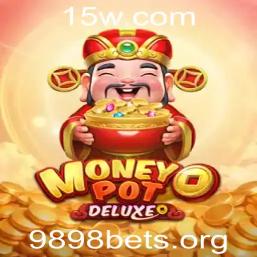 Descubra o Fascinante Mundo de MoneyPotDELUXE com 9898 Bets